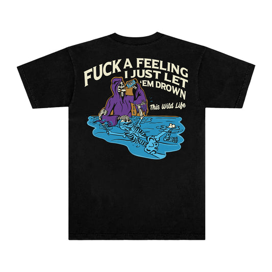 Fuck A Feeling Tee (Black)