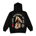 I Feel Nothing Hoodie (Black)