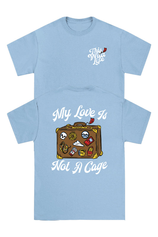 My Love is Not a Cage Tee (Baby Blue)