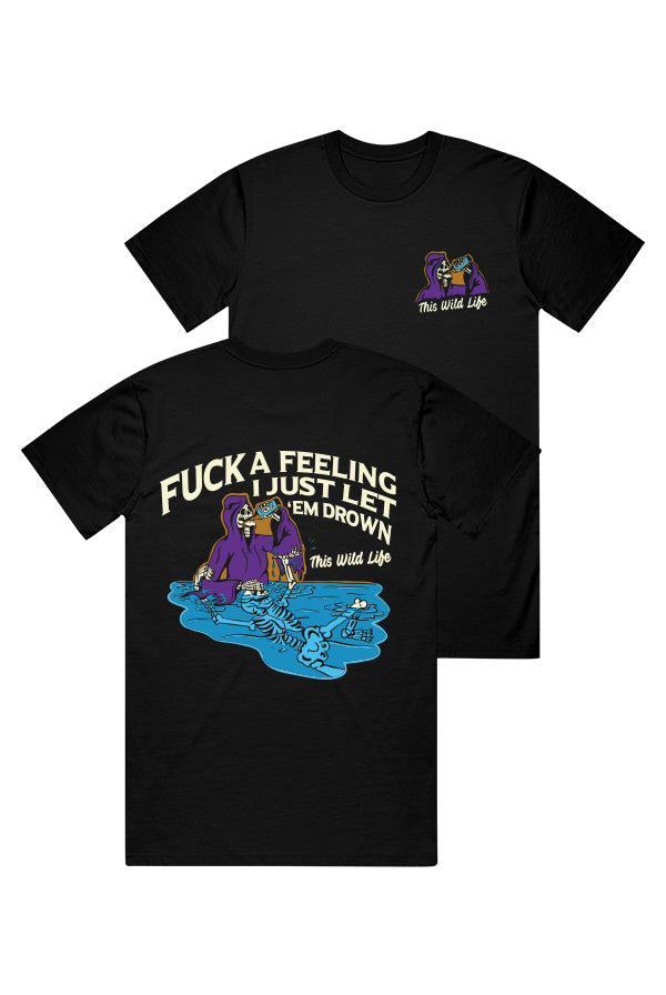 Fuck A Feeling Tee (Black)